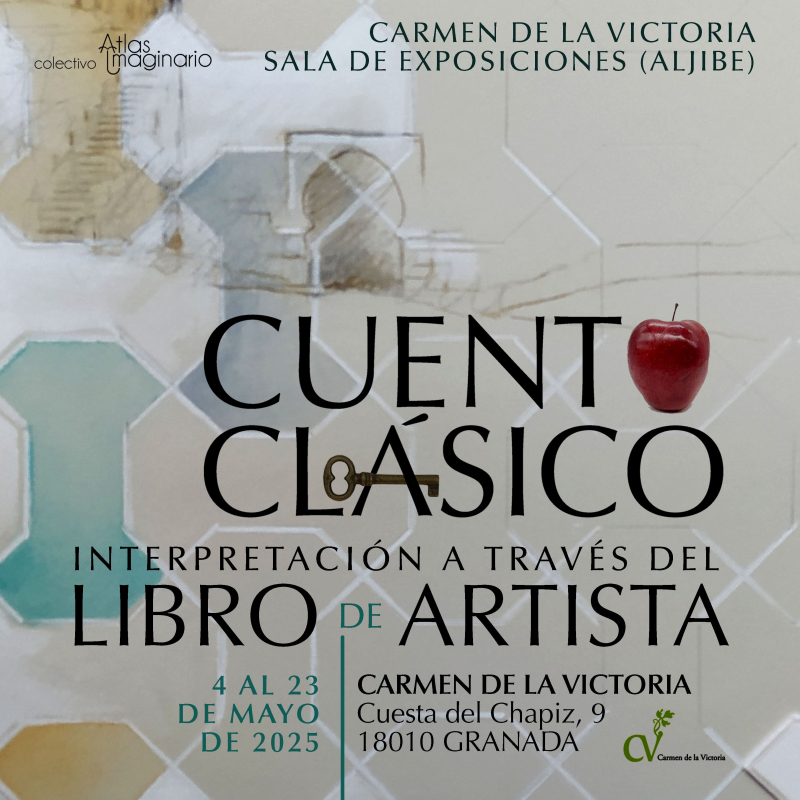 Exposición "Cuento clásico, interpretación a través del libro de artista" Del 4 al 23 de mayo se expone en el Carmen de la Victoria la exposición "Cuento Clásico, Interpretación a través del Libro de Artista"